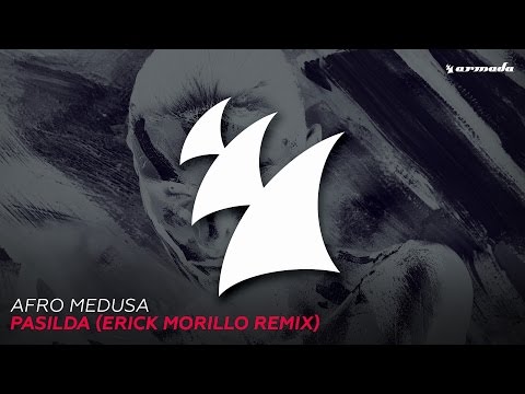 Afro Medusa - Pasilda (Erick Morillo Remix) - UCGZXYc32ri4D0gSLPf2pZXQ