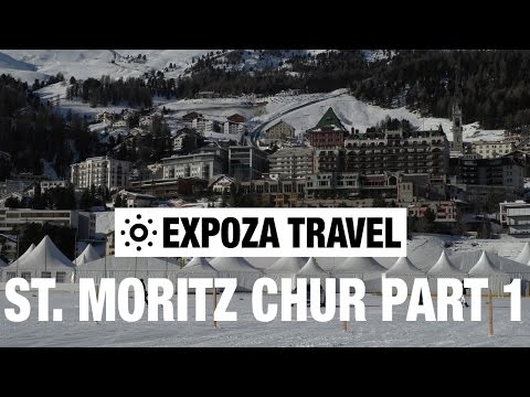 St. Moritz - Chur Part 1 (Switzerland) Vacation Travel Video Guide - UC3o_gaqvLoPSRVMc2GmkDrg