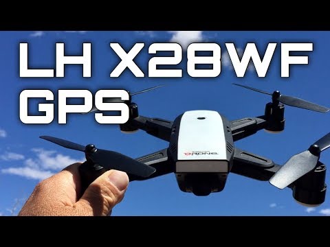 LH X28WF Budget GPS foldable quadcopter with 1080p tilt adjustable wifi fpv camera. - UC9l2p3EeqAQxO0e-NaZPCpA