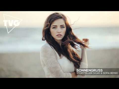 Sonnengruss - Storyteller (Vijay & Sofia Remix) - UCxH0sQJKG6Aq9-vFIPnDZ2A