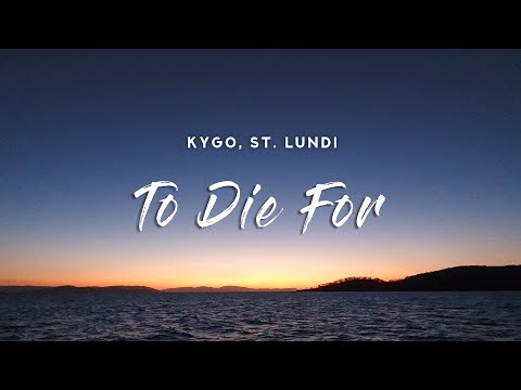 Kygo - To Die For (Lyrics) feat. St. Lundi