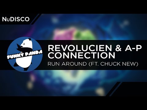 NuDISCO || Revolucien & A-P Connection - Run Around (feat. Chuck New) - UCUHhoftNnYfmFp1jvSavB-Q