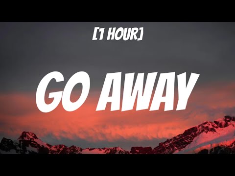 Tate McRae - Go Away [1 Hour/Lyrics]