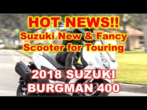 HOT NEWS!! 2018 Suzuki Burgman 400 New Scooter from suzuki burgman 400 review, abs, top speed