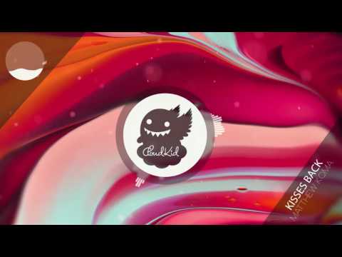 Matthew Koma - Kisses Back - UCSa8IUd1uEjlREMa21I3ZPQ