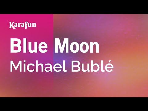 Karaoke Blue Moon - Michael Bublé * - UCbqcG1rdt9LMwOJN4PyGTKg