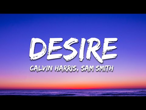 Calvin Harris, Sam Smith - Desire (MEDUZA Remix -  Lyrics)