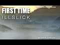 MV เพลง First Time - ILLSLICK