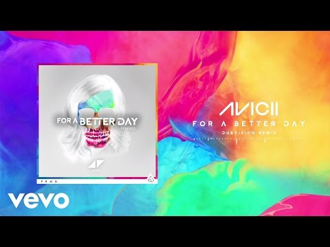 Avicii - For A Better Day (DubVision Remix) - UC1SqP7_RfOC9Jf9L_GRHANg
