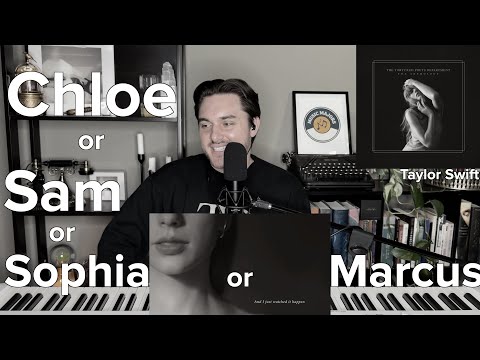Chloe or Sam or Sophia or Marcus by Taylor Swift - Live Reaction FULLY UNPACKED