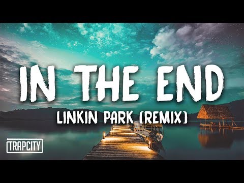 Linkin Park - In The End (Mellen Gi & Tommee Profitt Remix) [Lyrics] - UC65afEgL62PGFWXY7n6CUbA