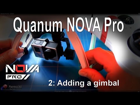 (2/2) Quanum Nova Pro Quadcopter: Adding a 2 Axis Gimbal - UCp1vASX-fg959vRc1xowqpw