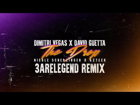 Dimitri Vegas x David Guetta x Nicole Scherzinger ft. Azteck - The Drop [3 Are Legend Remix]