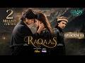 Raqaas Ep 03 (Subtitle) 14 Sep 26 Digitally Parley Cosmetics & Happilac Paints  Danyal Z - Komal M