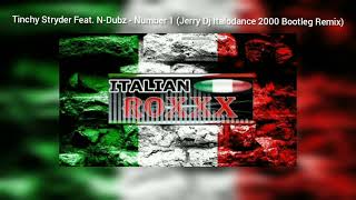 Tinchy Stryder Feat. N-Dubz - Number 1 (Jerry Dj Italodance 2000 Bootleg Remix) - 2021