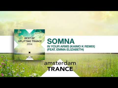 Somna - In your arms (Kaimo K remix) (feat. Emma Elizabeth) Best of Uplifting Trance 2014 - UCsoHXOnM64WwLccxTgwQ-KQ