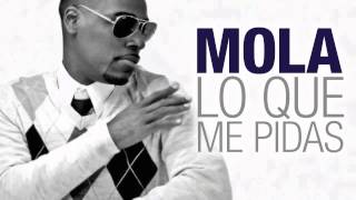 MOLA - Lo Que Me Pidas (Official Web Clip)