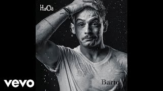 Barto - H2Oë (Official Audio)