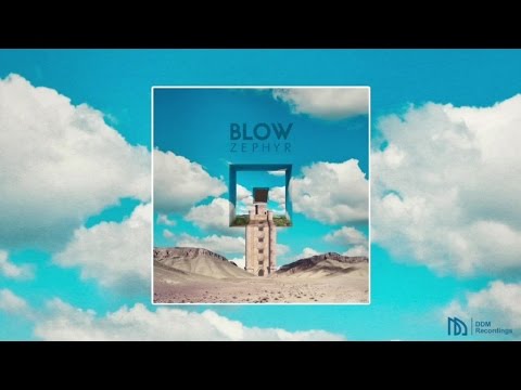 BLOW - Zephyr - UCDzWQilDbBuelO4mGDPv1Vw