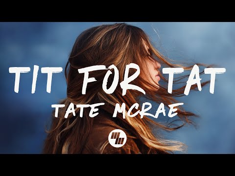 Tate McRae - TIT FOR TAT (Lyrics)