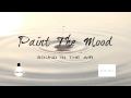 MV เพลง เสียงในอากาศ - Paint The Mood