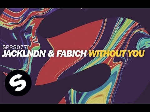 JackLNDN & Fabich - Without You - UCpDJl2EmP7Oh90Vylx0dZtA