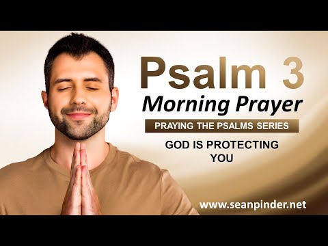 PSALMS 3 - God is PROTECTING You - Morning Prayer to Start Your Day