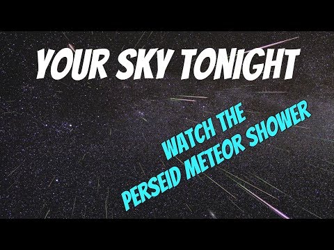 Your Sky Tonight - The Perseid Meteor Shower - UCQkLvACGWo8IlY1-WKfPp6g