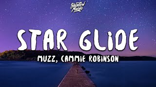 Muzz - Star Glide (ft. Cammie Robinson) (Lyrics)