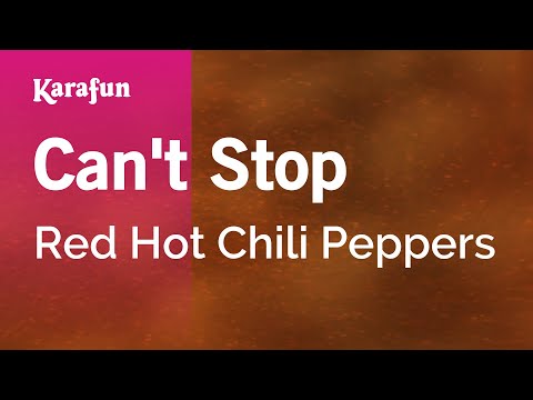 Karaoke Can't Stop - Red Hot Chili Peppers * - UCbqcG1rdt9LMwOJN4PyGTKg