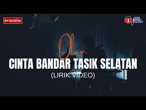 Cinta Bandar Tasik Selatan - Olan (Lirik Video)