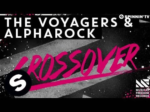 The Voyagers & Alpharock - Crossover (OUT NOW) - UCpDJl2EmP7Oh90Vylx0dZtA