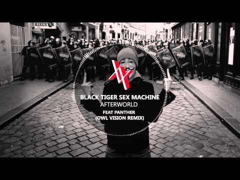 [EXCLUSIVITY] Black Tiger Sex Machine - Afterworld ft. Panther (Owl Vision Remix) - UC3o_gaqvLoPSRVMc2GmkDrg