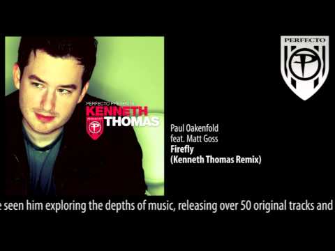 Perfecto Presents Kenneth Thomas: Paul Oakenfold feat. Matt Goss - Firefly (Kenneth Thomas Remix) - UCGZXYc32ri4D0gSLPf2pZXQ