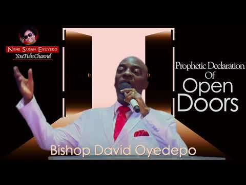 Bishop OyedepoProphetic Declaration Of Open Doors