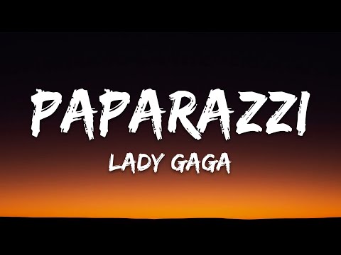 Lady Gaga - Paparazzi (Lyrics)