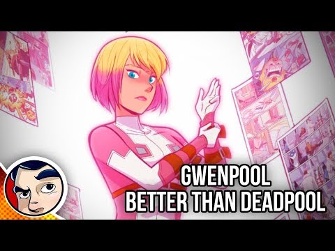 Gwenpool "Better Than Deadpool, Destruction of the 4th Wall!" - Complete Story | Comicstorian - UCmA-0j6DRVQWo4skl8Otkiw