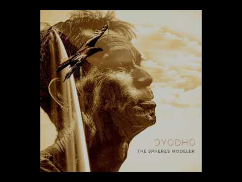 Dyodho -The Spheres Modeler (Original Mix) - UC9x0mGSQ8PBABq-78vsJ8aA