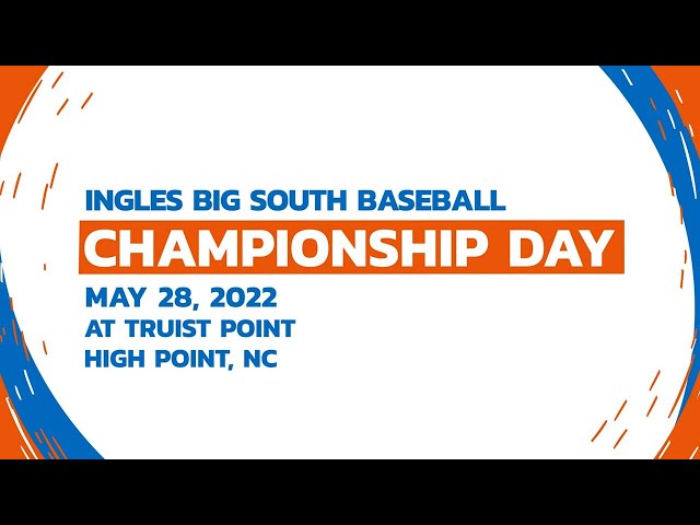 The Big South Baseball Tournament is Here!