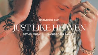 Just Like Heaven - Brandon Lake | House Of Miracles [Official Music Video]