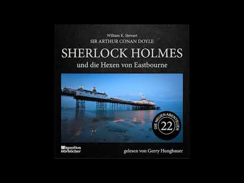 Die neuen Abenteuer | Folge 22: Sherlock Holmes und die Hexen von Eastbourne - Gerry Hungbauer