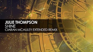 Julie Thompson - Shine (Ciaran McAuley Extended Remix)