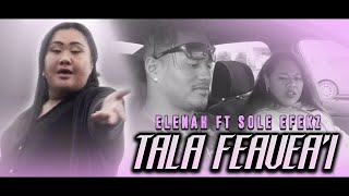 Elenah - Tala Feavea'i ft Sole Efekz [Official Music Video] 