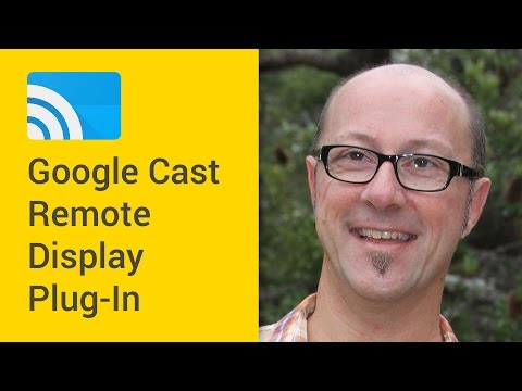 Google Cast Remote Display Plugin - UC_x5XG1OV2P6uZZ5FSM9Ttw