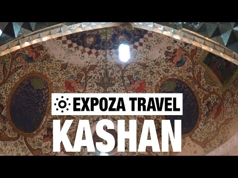 Kashan (Iran) Vacation Travel Video Guide - UC3o_gaqvLoPSRVMc2GmkDrg