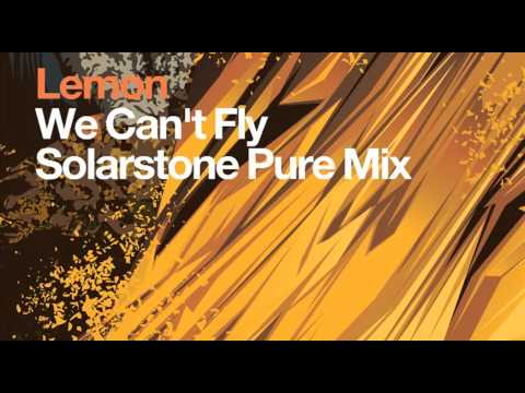 Lemon - We Can't Fly (Solarstone Pure Mix) - UCvYuEpgW5JEUuAy4sNzdDFQ