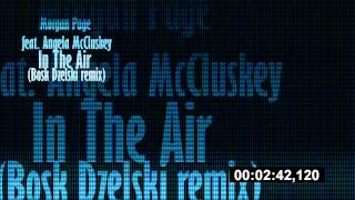 Morgan Page feat. Angela McCluskey - In The Air (Bosk Dżelski remix)