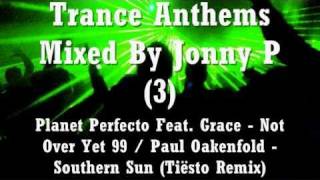 Planet Perfecto Feat. Grace - Not Over Yet 99 / Paul Oakenfold - Southern Sun (Tiësto Remix)
