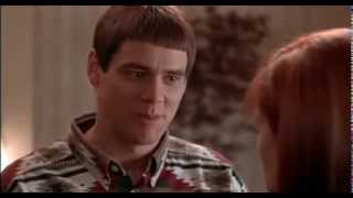 Dumb & Dumber - "So you're telling me there's a chance"