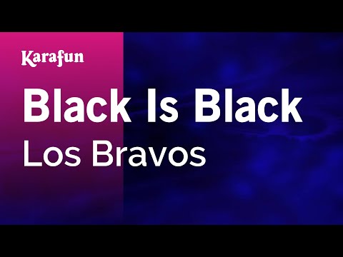 Karaoke Black Is Black - Los Bravos * - UCbqcG1rdt9LMwOJN4PyGTKg